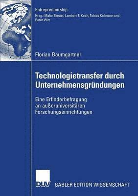 bokomslag Technologietransfer Durch Unternehmensgründungen: Eine Erfinderbefragung an Außeruniversitären Forschungseinrichtungen