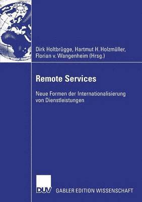 bokomslag Remote Services: Neue Formen Der Internationalisierung Von Dienstleistungen