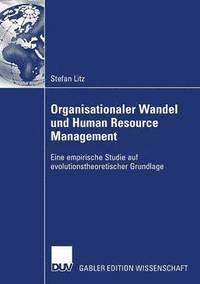 bokomslag Organisationaler Wandel Und Human Resource Management: Eine Empirische Studie Auf Evolutionstheoretischer Grundlage