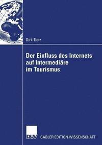 bokomslag Der Einfluss des Internets auf Intermediare im Tourismus