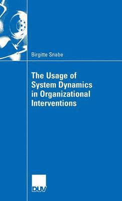 The Usage of System Dynamics in Organizational Interventions 1