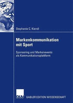 bokomslag Markenkommunikation Mit Sport: Sponsoring Und Markenevents ALS Kommunikationsplattform