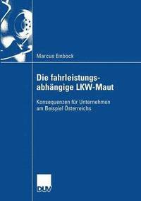 bokomslag Die fahrleistungsabhängige LKW-Maut