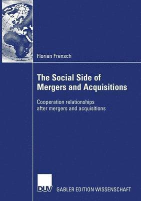 The Social Side of Mergers and Acquisitions 1