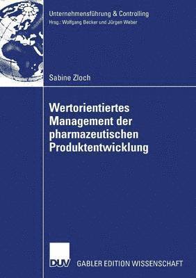 Wertorientiertes Management Der Pharmazeutischen Produktentwicklung 1