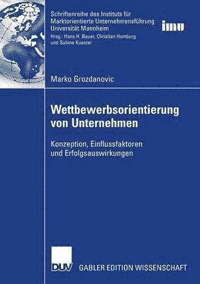 bokomslag Wettbewerbsorientierung Von Unternehmen: Konzeption, Einflussfaktoren Und Erfolgsauswirkungen