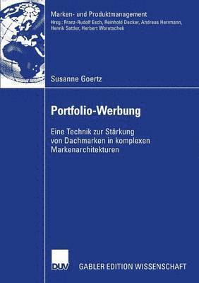 Susanne Goertz - Portfolio-Werbung: Eine Technik Zur Stärkung Von Dachmarken in Komplexen Markenarchitekturen, Häftad