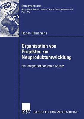 bokomslag Organisation Von Projekten Der Neuproduktentwicklung: Ein Fähigkeitenbasierter Ansatz