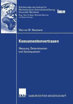 Marcus M. Neumann - Konsumentenvertrauen: Messung, Determinanten, Konsequenzen, Häftad