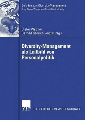 Dieter Wagner, Bernd-Friedrich Voigt - Diversity-Management ALS Leitbild Von Personalpolitik, Häftad