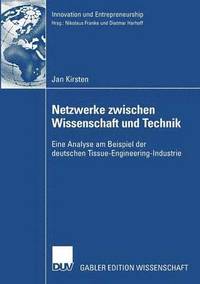 bokomslag Netzwerke Zwischen Wissenschaft Und Technik: Eine Analyse Am Beispiel Der Deutschen Tissue-Engineering-Industrie