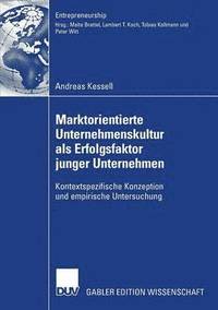bokomslag Marktorientierte Unternehmenskultur ALS Erfolgsfaktor Junger Unternehmen: Kontextspezifische Konzeption Und Empirische Untersuchung