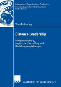 bokomslag Distance Leadership: Modellentwicklung, Empirische Überprüfung Und Gestaltungsempfehlungen