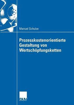 bokomslag Prozesskostenorientierte Gestaltung Von Wertschoepfungsketten