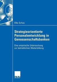 bokomslag Strategieorientierte Personalentwicklung in Genossenschaftsbanken: Eine Empirische Untersuchung Zur Betrieblichen Weiterbildung