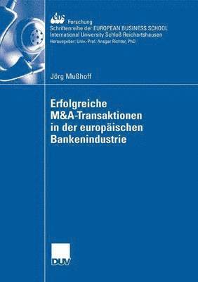 bokomslag Erfolgreiche M&A-Transaktionen in der europaischen Bankenindustrie