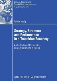 bokomslag Strategy, Structure and Performance in a Transition Economy