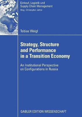 Strategy, Structure and Performance in a Transition Economy 1