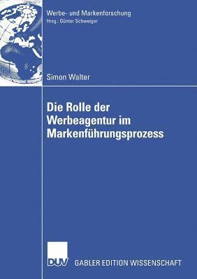 bokomslag Die Rolle der Werbeagentur im Markenfuhrungsprozess