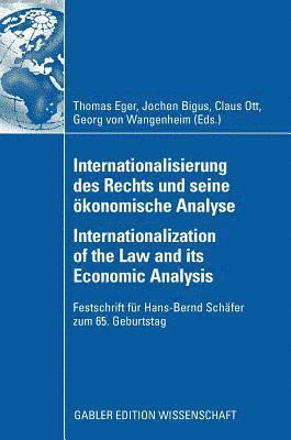 Thomas Eger, Claus Ott - Internationalisierung Des Rechts Und Seine Ökonomische Analyse Internationalization of the Law and Its Economic Analysis: Festschrift Für Hans-Bernd S, Inbunden