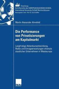 bokomslag Die Performance Von Privatisierungen Am Kapitalmarkt