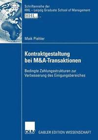 bokomslag Kontraktgestaltung Bei M&a-Transaktionen: Bedingte Zahlungsstrukturen Zur Verbesserung Des Einigungsbereiches