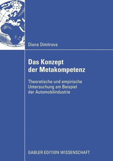 Diana Dimitrova - Das Konzept Der Metakompetenz: Theoretische Und Empirische Untersuchung Am Beispiel Der Automobilindustrie, Häftad