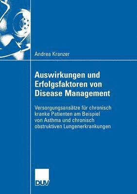 Andrea Kranzer - Auswirkungen und Erfolgsfaktoren von Disease Management, Häftad