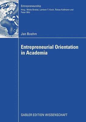 Jan Boehm - Entrepreneurial Orientation in Academia, Häftad