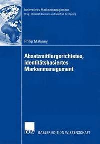 bokomslag Absatzmittlergerichtetes, Identitätsbasiertes Markenmanagement