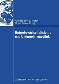 bokomslag Betriebswirtschaftslehre und Unternehmensethik