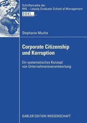 bokomslag Corporate Citizenship Und Korruption: Ein Systematisches Konzept Von Unternehmensverantwortung