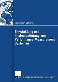 bokomslag Entwicklung und Implementierung von Performance Measurement Systemen