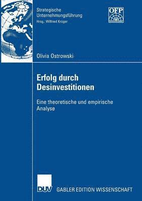 bokomslag Erfolg Durch Desinvestitionen: Eine Theoretische Und Empirische Analyse