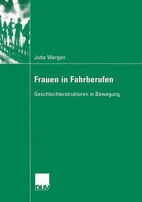 bokomslag Frauen in Fahrberufen: Geschlechterstrukturen in Bewegung
