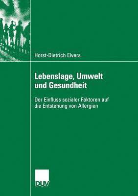 bokomslag Lebenslage, Umwelt Und Gesundheit: Der Einfluss Sozialer Faktoren Auf Die Entstehung Von Allergien
