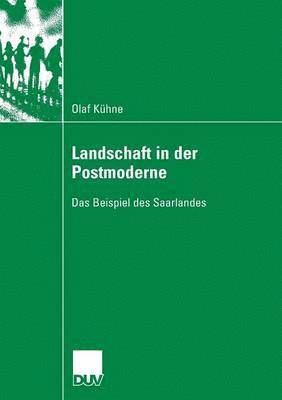 bokomslag Landschaft in Der Postmoderne: Das Beispiel Des Saarlandes