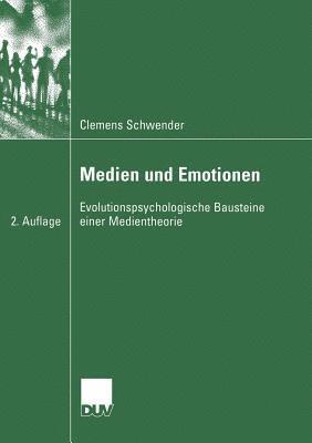 bokomslag Medien Und Emotionen: Evolutionspsychologische Bausteine Einer Medientheorie