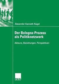 bokomslag Der Bologna-Prozess als Politiknetzwerk