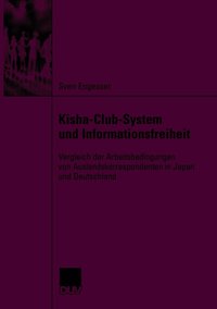 bokomslag Kisha-Club-System Und Informationsfreiheit: Vergleich Der Arbeitsbedingungen Von Auslandskorrespondenten in Japan Und Deutschland