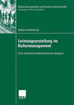 Bettina Rothärmel - Leistungserstellung im Kulturmanagement, Häftad
