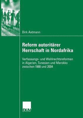 bokomslag Reform autoritarer Herrschaft in Nordafrika