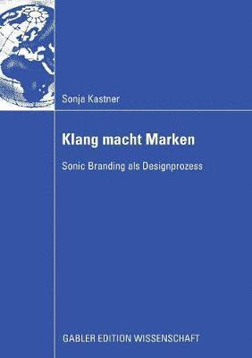 bokomslag Klang Macht Marken: Sonic Branding ALS Designprozess