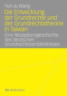 Die Entwicklung Der Grundrechte Und Der Grundrechtstheorie in Taiwan 1