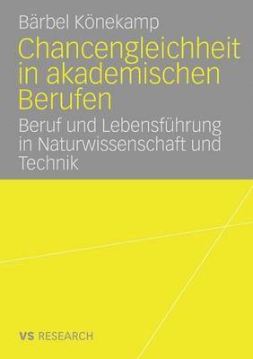 bokomslag Chancengleichheit in Akademischen Berufen: Beruf Und Lebensführung in Naturwissenschaft Und Technik