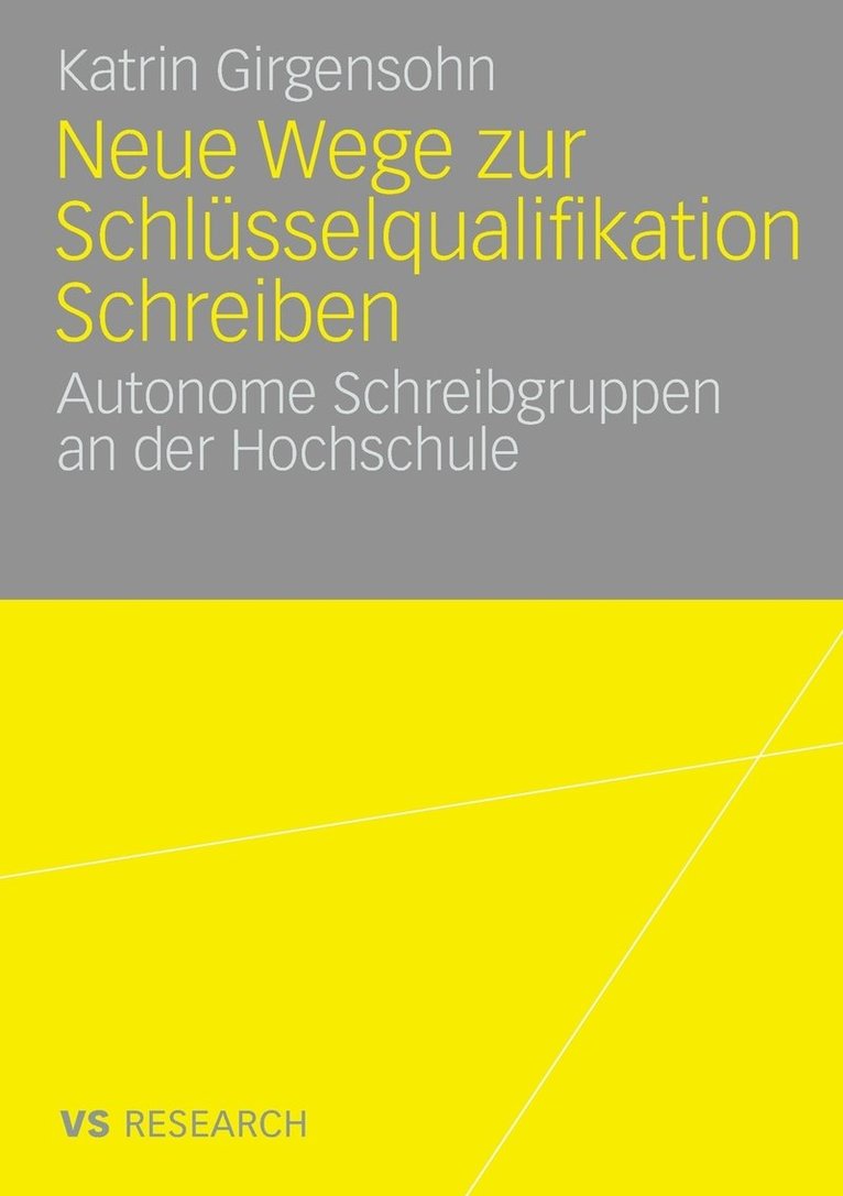 Katrin Girgensohn - Neue Wege Zur Schlüsselqualifikation Schreiben: Autonome Schreibgruppen an Der Hochschule, Häftad