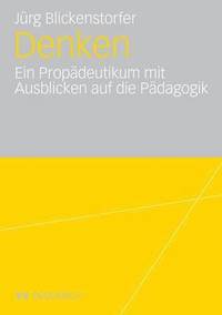 bokomslag Denken.: Ein Propädeutikum Mit Ausblicken Auf Die Pädagogik