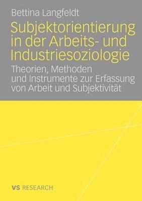 bokomslag Subjektorientierung in der Arbeits- und Industriesoziologie