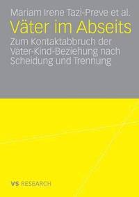 bokomslag Väter Im Abseits: Zum Kontaktabbruch Der Vater-Kind-Beziehung Nach Scheidung Und Trennung