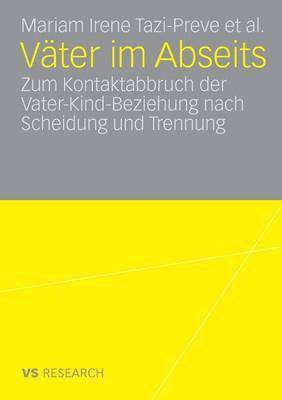bokomslag Väter Im Abseits: Zum Kontaktabbruch Der Vater-Kind-Beziehung Nach Scheidung Und Trennung